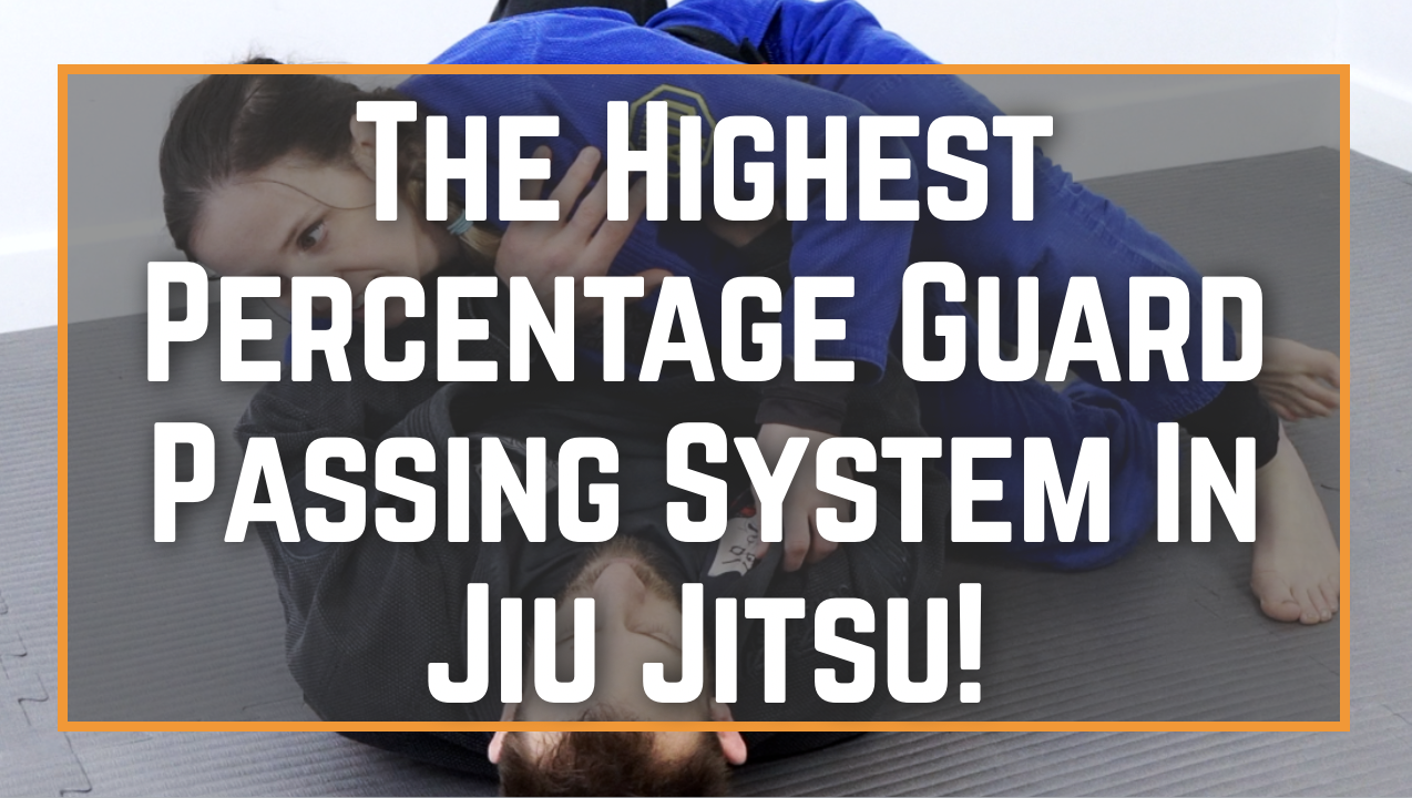 The Proven Highest Percentage Guard Passing System In Jiu Jitsu!