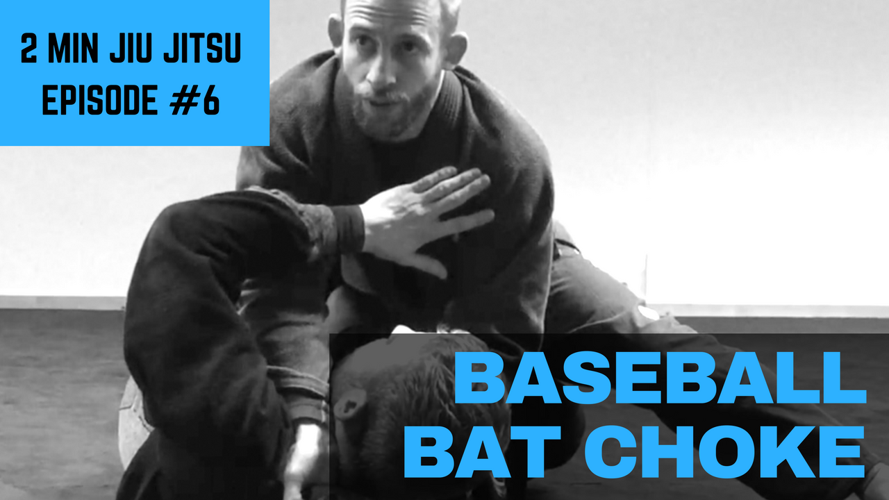 2 Minute Jiu Jitsu Ep 6: Baseball Bat Choke