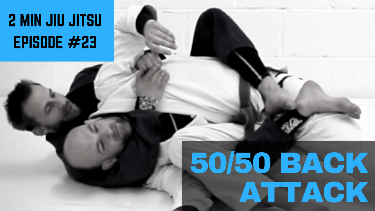 2 Minute Jiu Jitsu Ep 23: 50/50 Back Attack