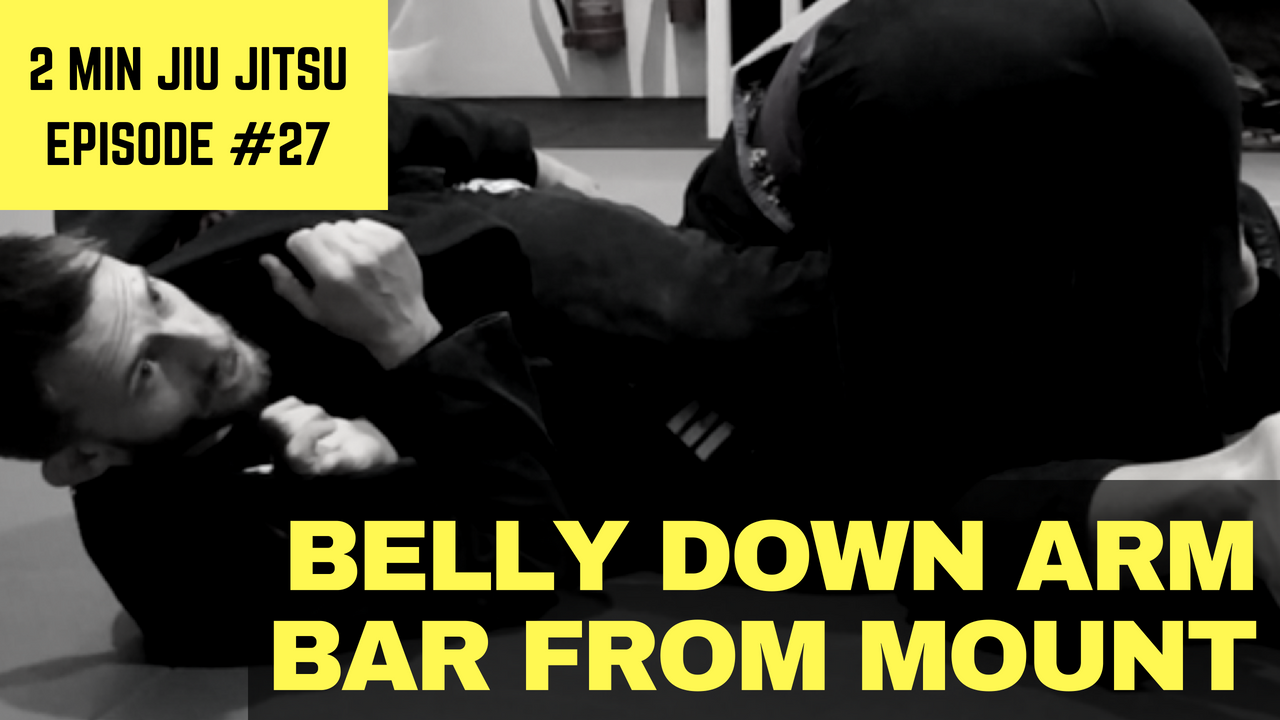 2 Minute Jiu Jitsu Ep 27: Belly Down Arm Bar From Mount