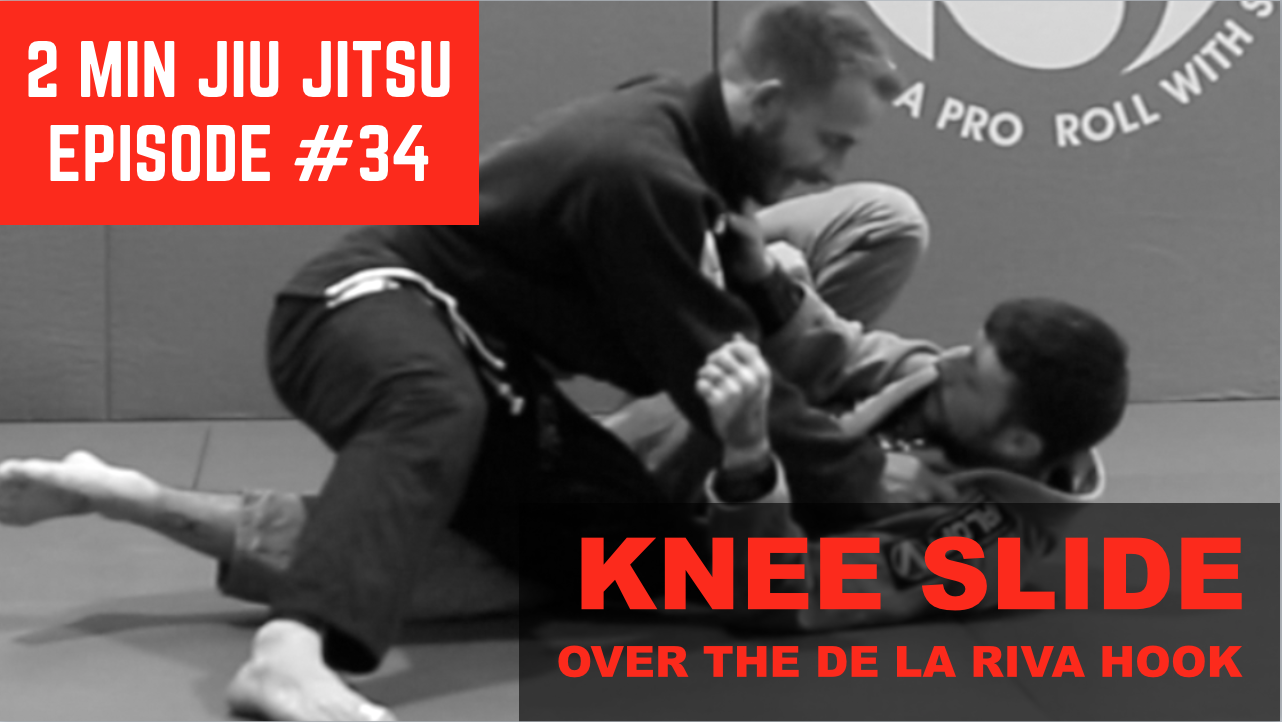 2 Minute Jiu Jitsu Ep 34: Knee Slide Over The De La Riva Hook