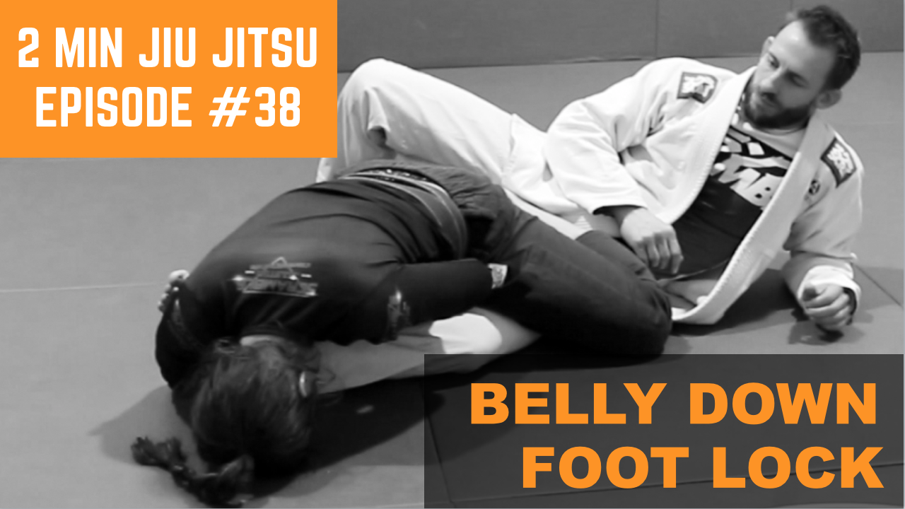 2 Minute Jiu Jitsu Ep.38: Belly Down Foot Lock