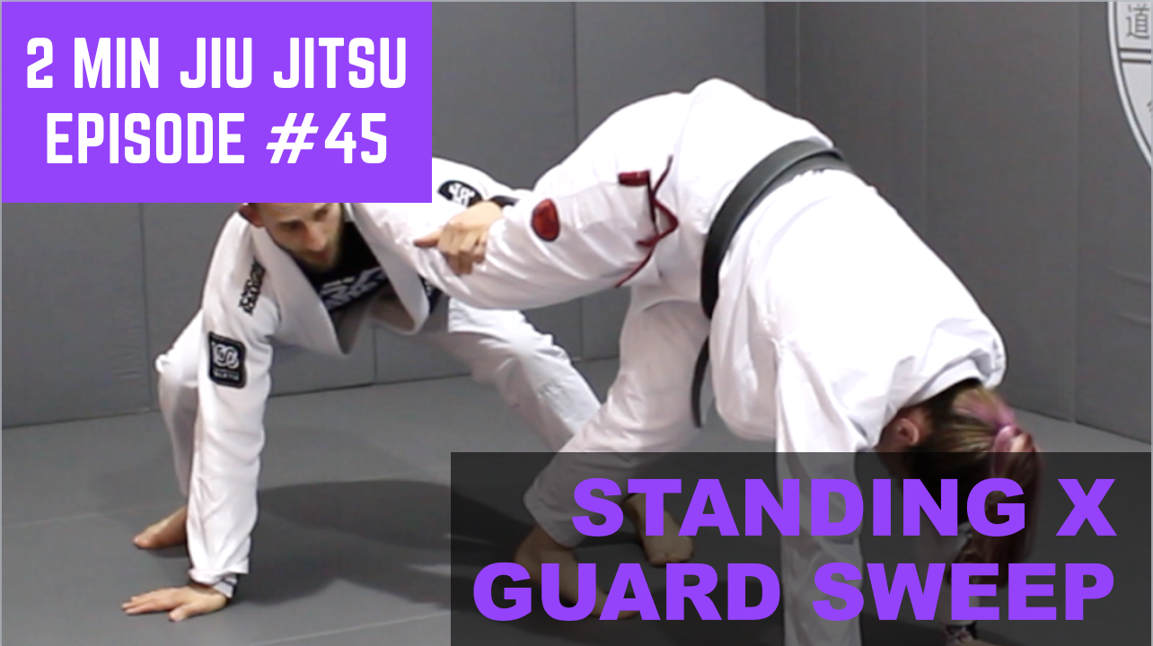 2 Minute Jiu Jitsu Ep.45: Standing X Guard Sweep