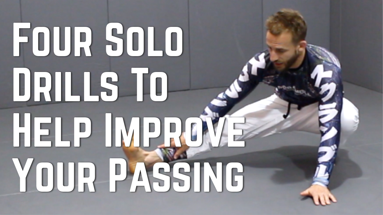 Four Solo Drills To Improve Your Passing In BJJ